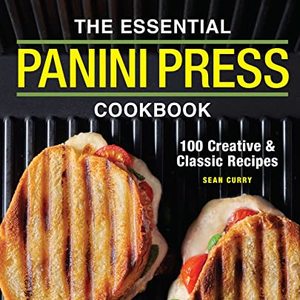 100 Creative And Classic Recipes For Making Sandwiches and Paninis, Shipped Right to Your Door